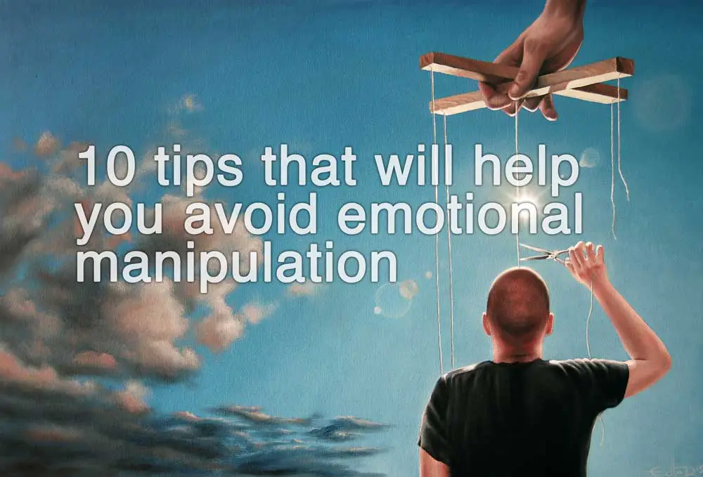 10 Tips That Will Help You Avoid Emotional Manipulation - I Heart