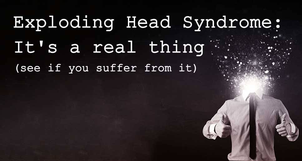 Image result for EXPLODING HEAD SYNDROME PIC