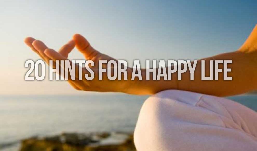 20 Hints For a Happy Life