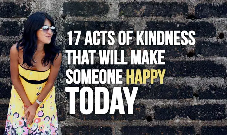 17 Acts of Kindness That Will Make Someone Happy Today