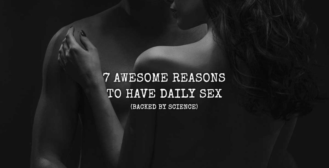 7 Reasons Science Says You Should Have Sex Daily