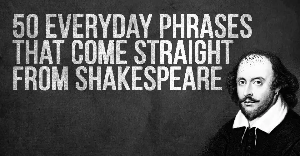 50 Everyday Phrases That Come Straight from Shakespeare