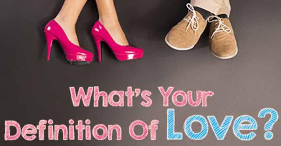 What Is Your Definition Of Love?