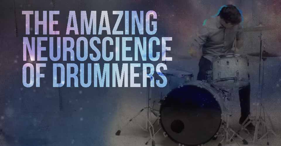 The Amazing Neuroscience of Drummers