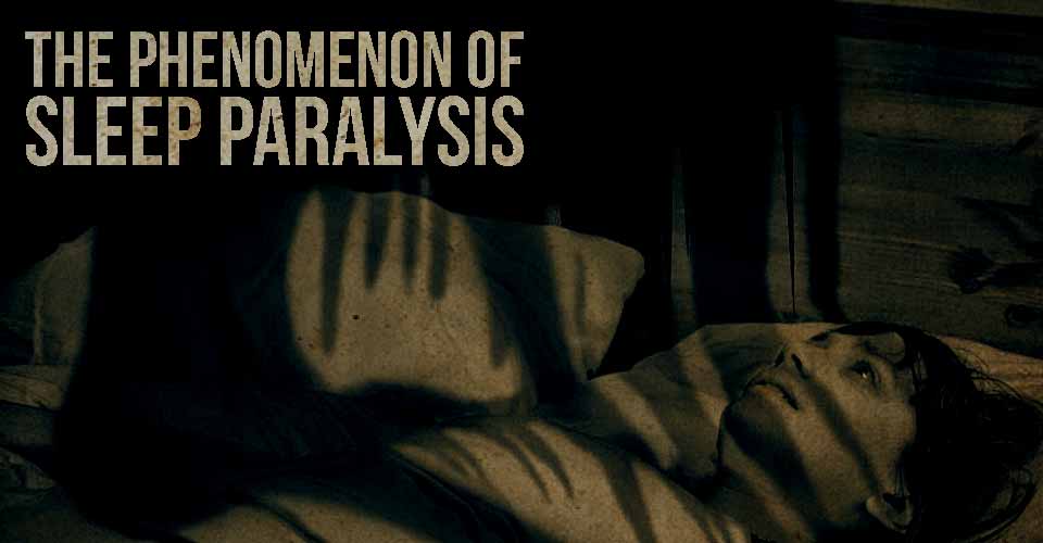The Phenomenon of Sleep Paralysis