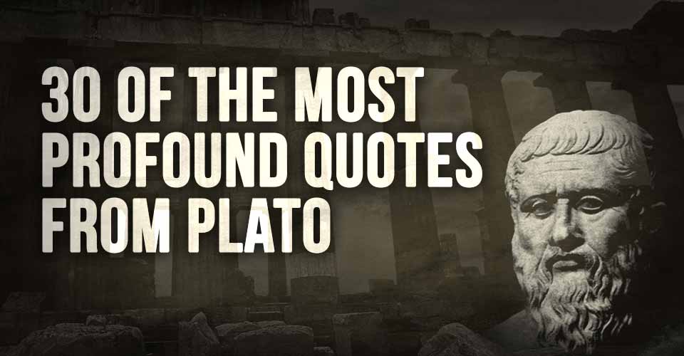 30 of The Most Profound Quotes From Plato