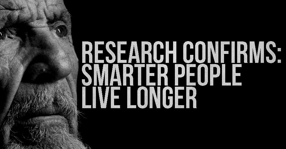 Research Confirms that Smarter People Live Longer