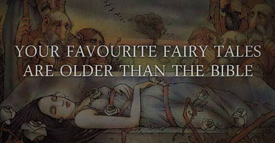 Your Favourite Fairy Tales Are Older Than The Bible