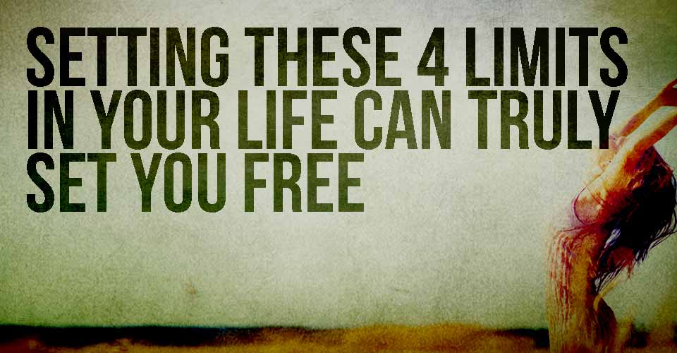 Setting These 4 Limits in your Life can Truly Set You Free