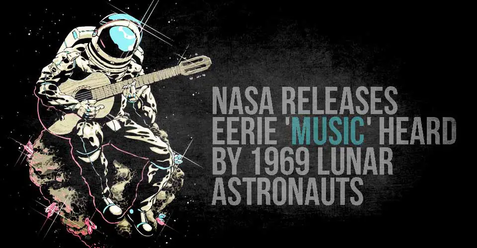 NASA releases eerie 'music' heard by 1969 lunar astronauts