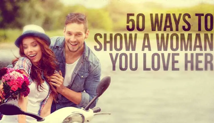 50-ways-to-show-a-woman-you-love-her-i-heart-intelligence