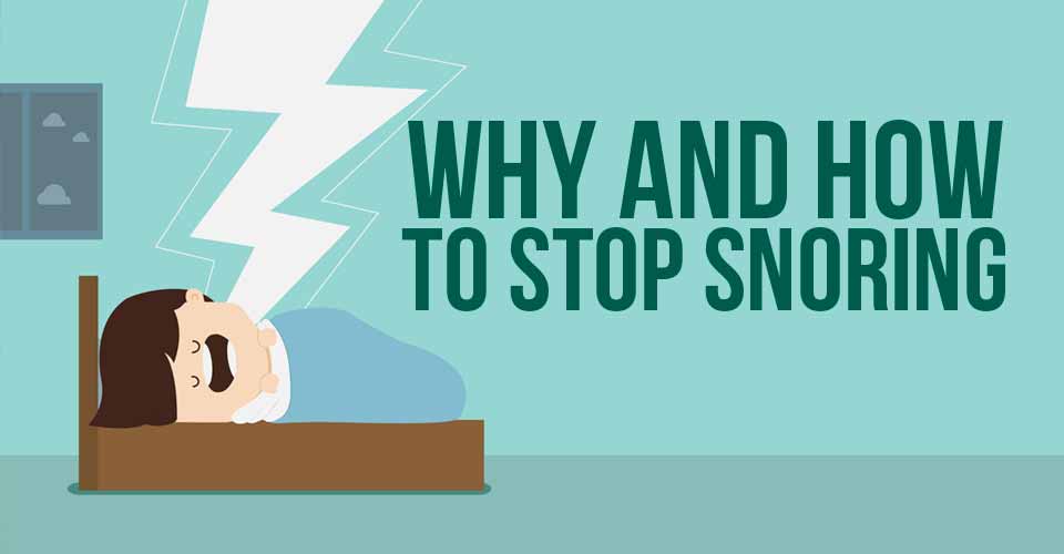 Why and How to Stop Snoring