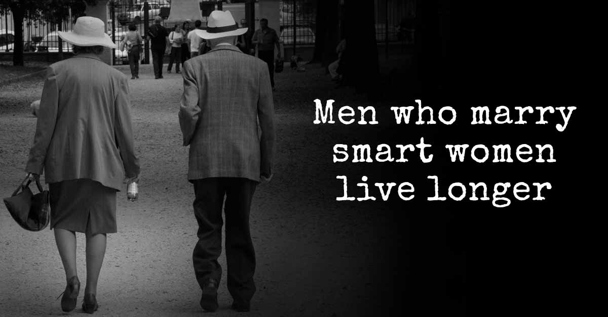 Men Who Marry Smart Women Live Longer