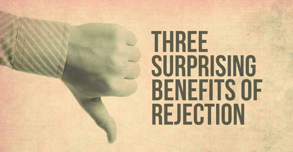 three-surprising-benefits-of-rejection