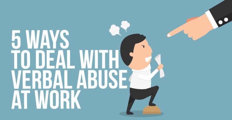 5 Ways To Deal With Verbal Abuse At Work