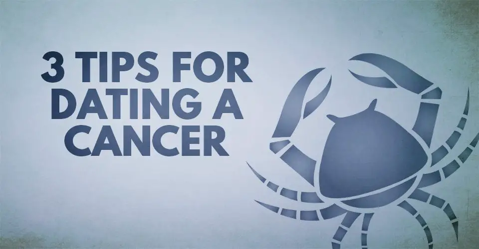 3 Tips for Dating a Cancer