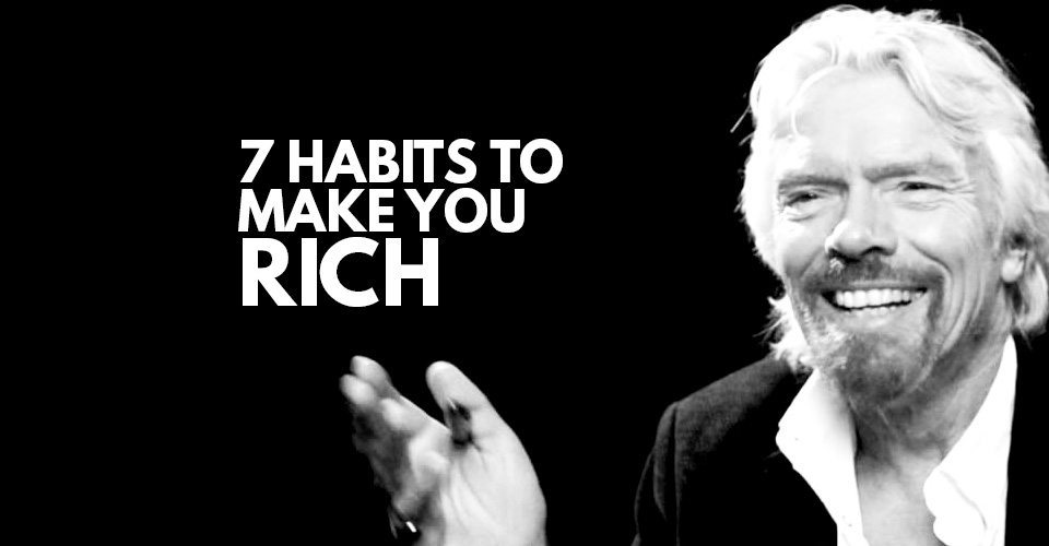 7 Habits to Make You Rich