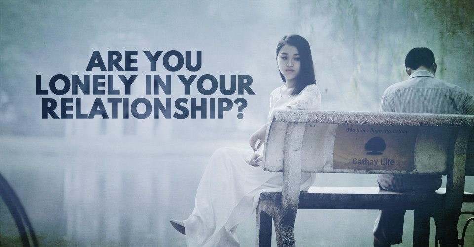 Are You Lonely in Your Relationship?