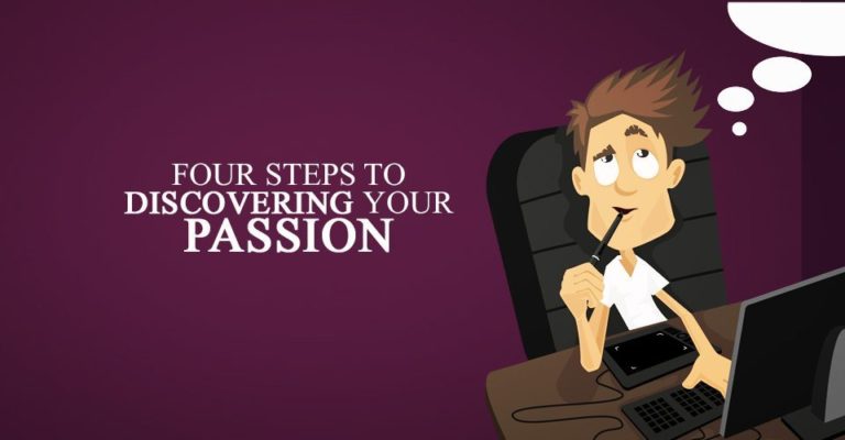 Four Steps To Discovering Your Passion 