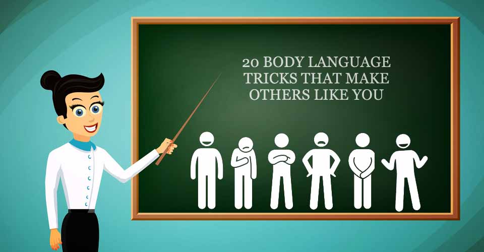 20 Body Language Tricks that Make Others Like You