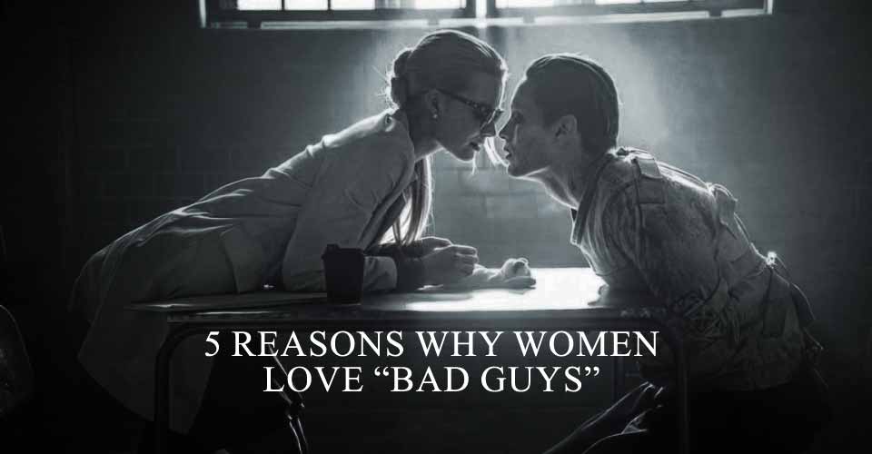 Bad women boys love Why Women