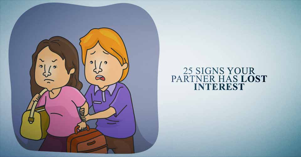 25 Signs Your Partner Has Lost Interest
