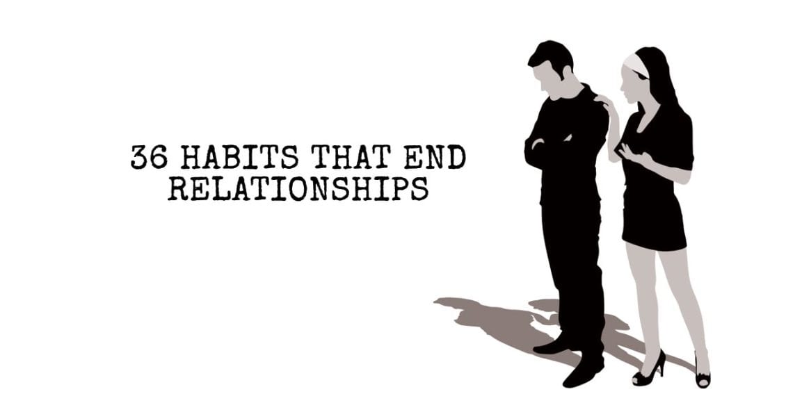 36 Habits That End Relationships