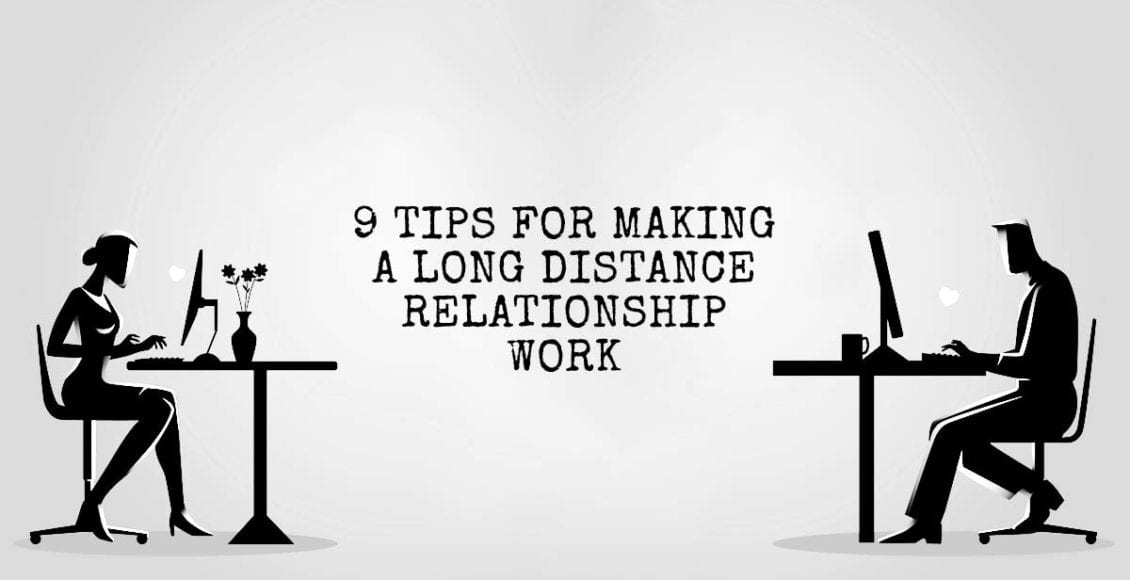 9 Tips For Making A Long Distance Relationship Work 5662