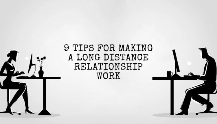 9 Tips For Making A Long Distance Relationship Work I Heart