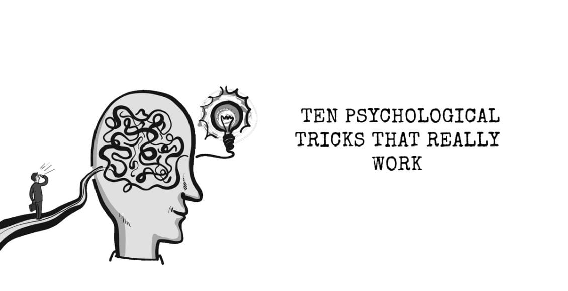 Ten Psychological Tricks That Really Work