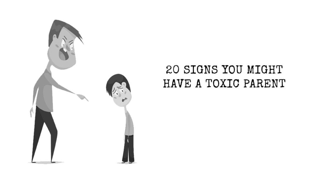 20 Signs You Might Have a Toxic Parent