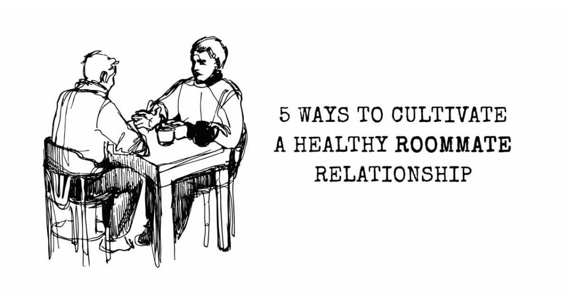 5 Ways to Cultivate a Healthy Roommate Relationship