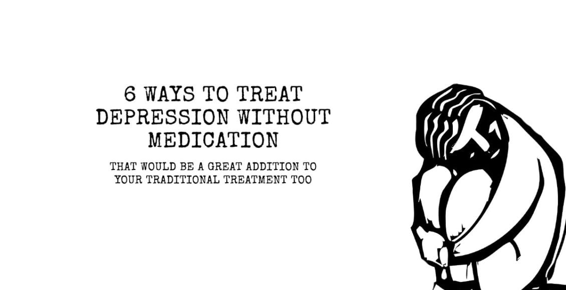 6 Ways to Treat Depression Without Medication