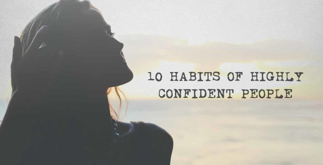 10 Habits of Highly Confident People