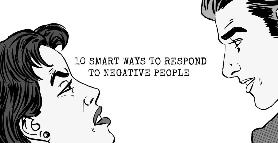 10 Smart Ways to Respond to Negative People