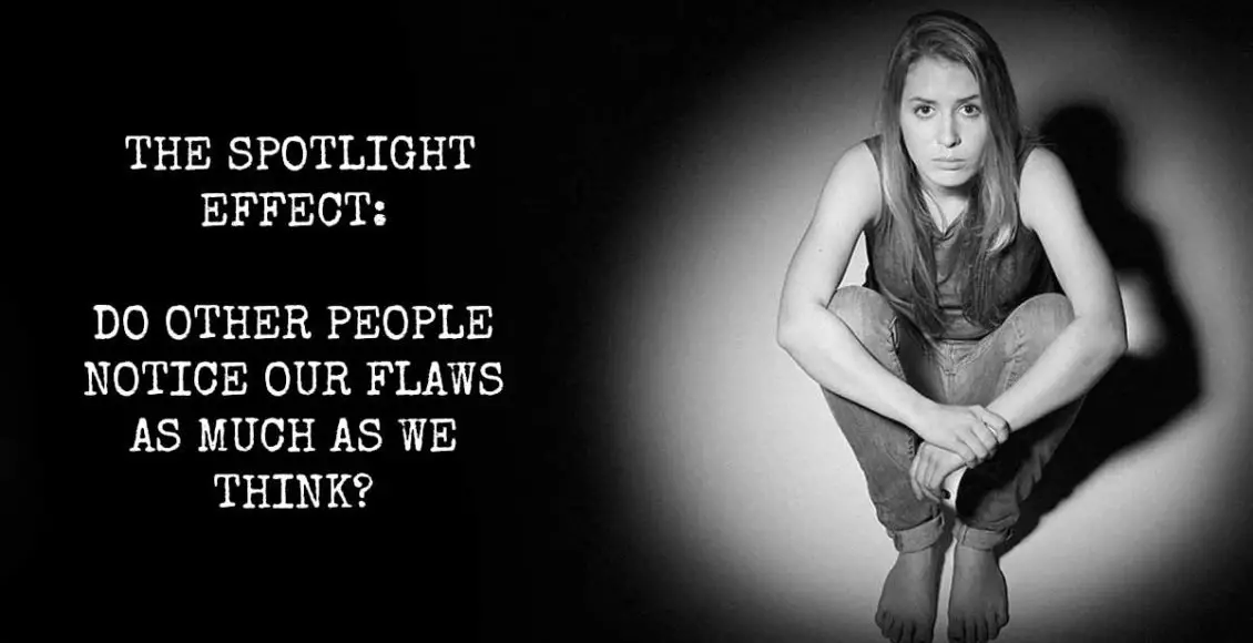 The Spotlight Effect: Do Other People Notice Our Flaws as Much as We Think?