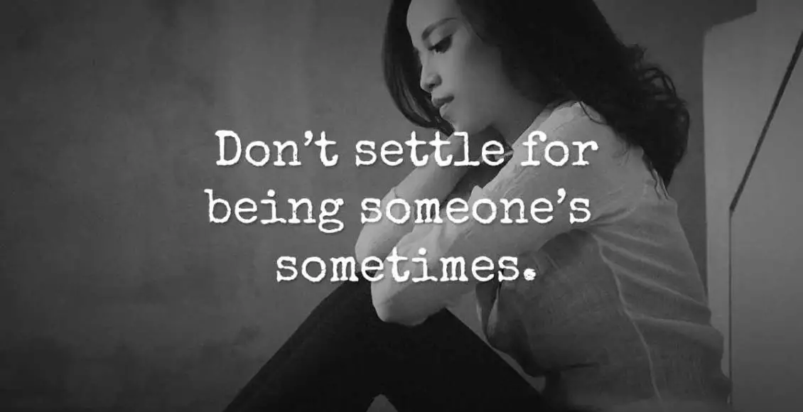 You Shouldn't Settle For Anyone or Anything But The Best (especially when it comes to love)