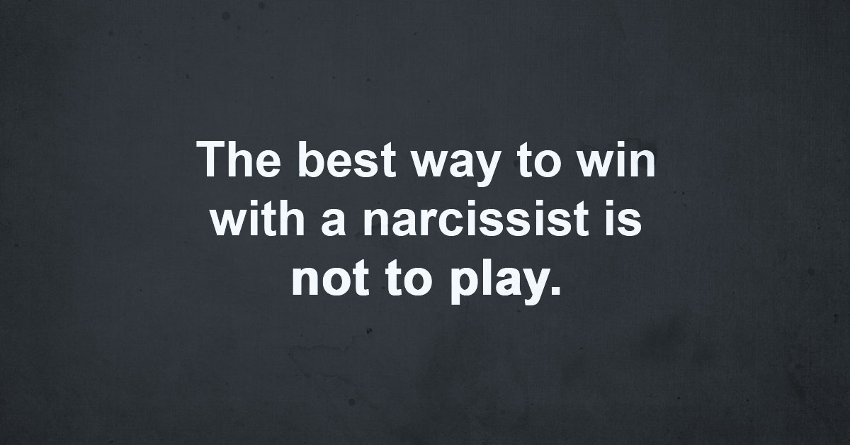 The Best Way To Win With A Narcissist Is Not To Play: 5 Things To Expect When You Leave One