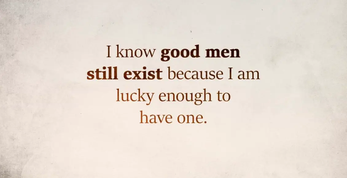 Good Men Still Exist!