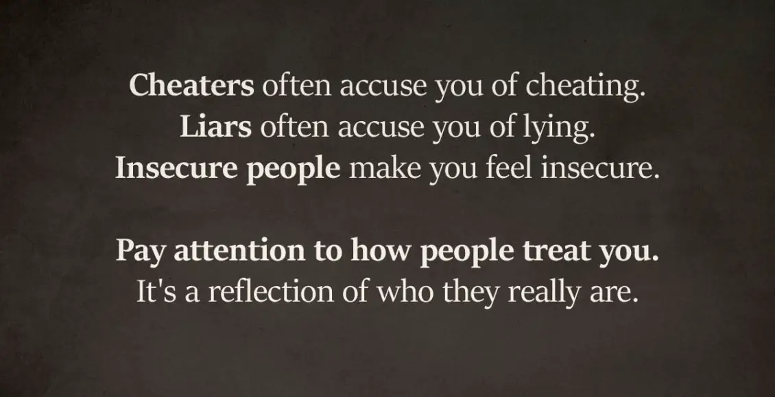 Pay Attention To How People Treat You. It's A Reflection Of Who They Really Are