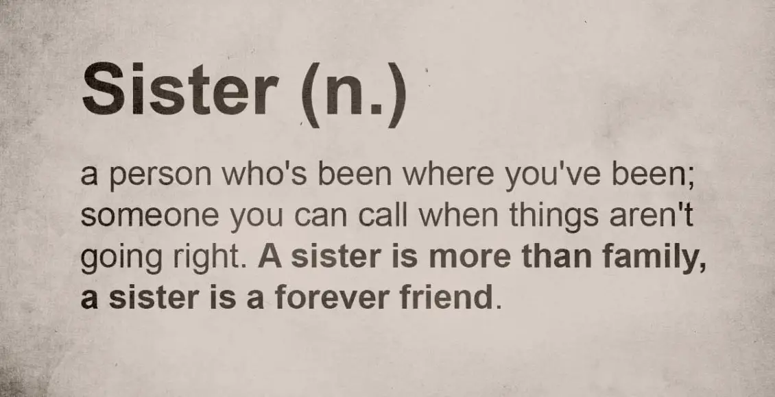 10 Reasons Why People Who Have Big Sisters Are Really Blessed