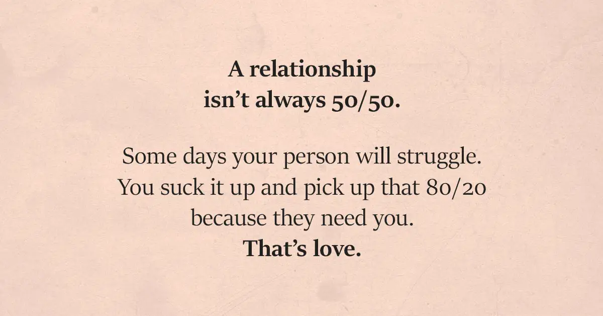 Relationships should not always be 50/50