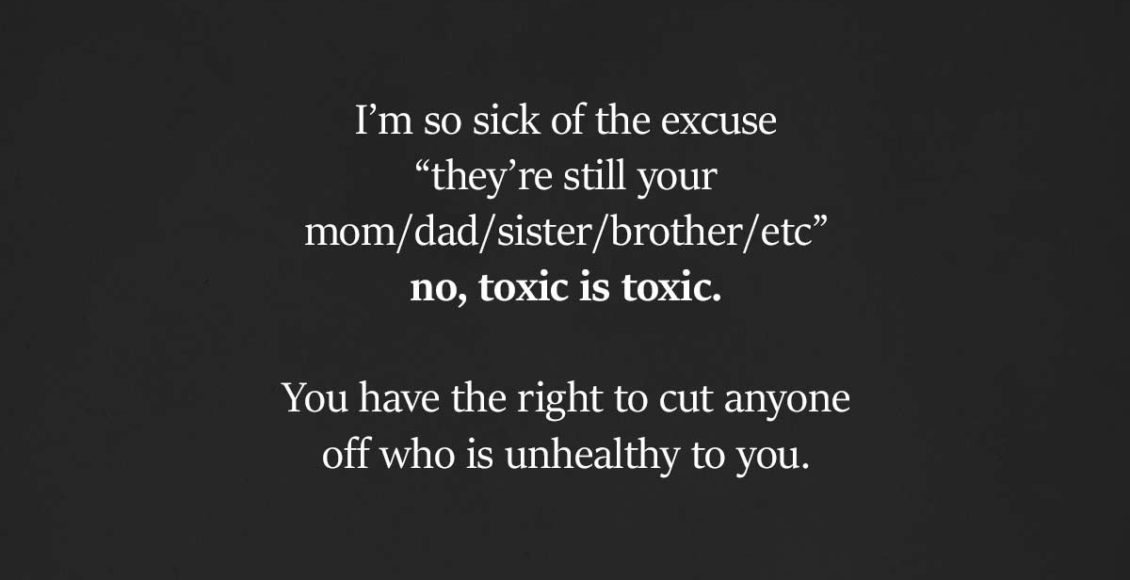 6 reasons why cutting toxic family members out of your life is vital.