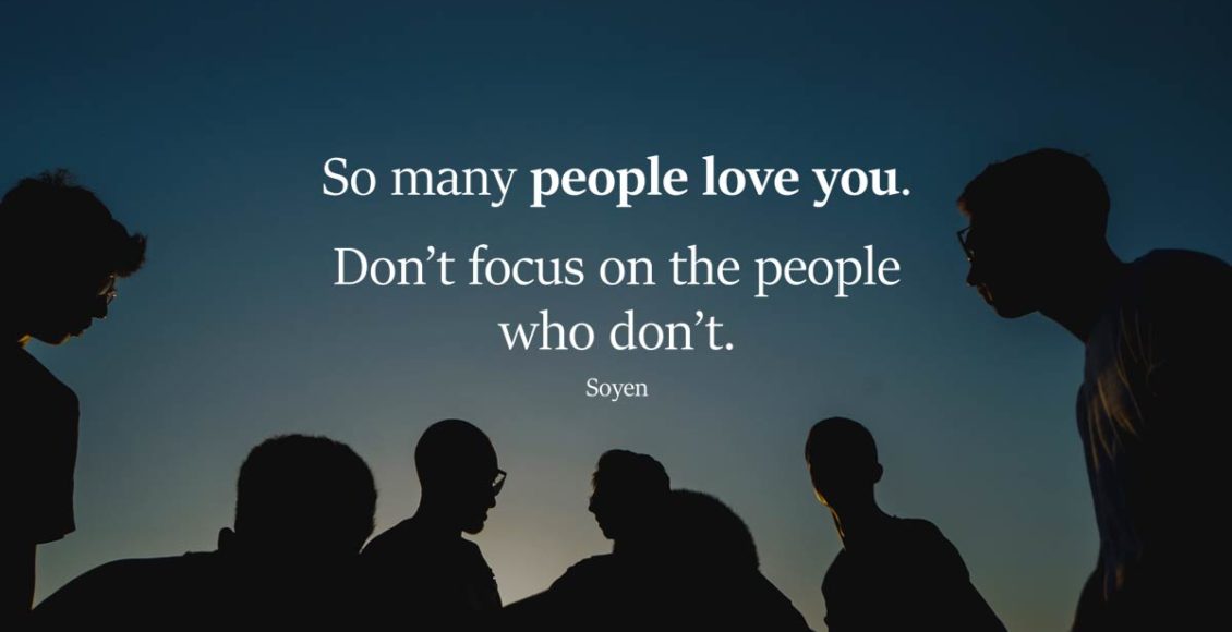 Don't miss out on the people who stayed in your life, while focusing on the ones who left