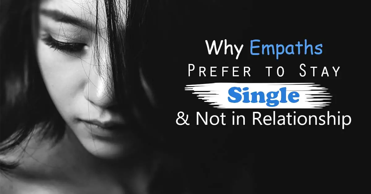 The Real Reason Empaths Choose The Single Life