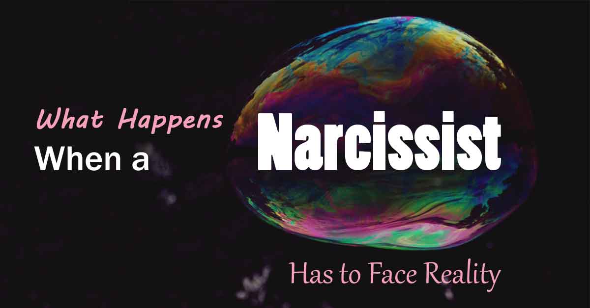 What Happens When a Narcissist Has to Face Reality